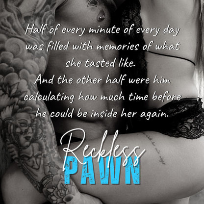 Reckless Pawn